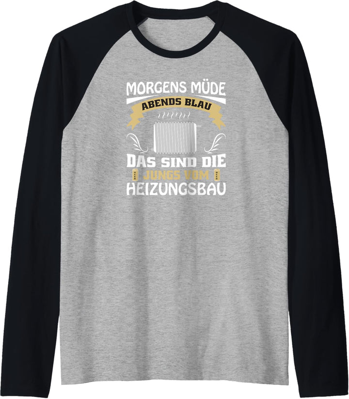 Herren Heizungsbauer Morgens Müde Abends Blau Heizungsbau Raglan