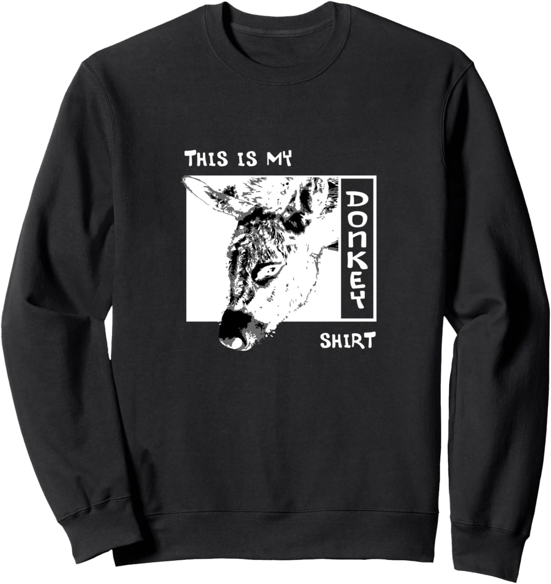 Esel Lustiger Spruch Bauernhof Tier Natur Sweatshirt