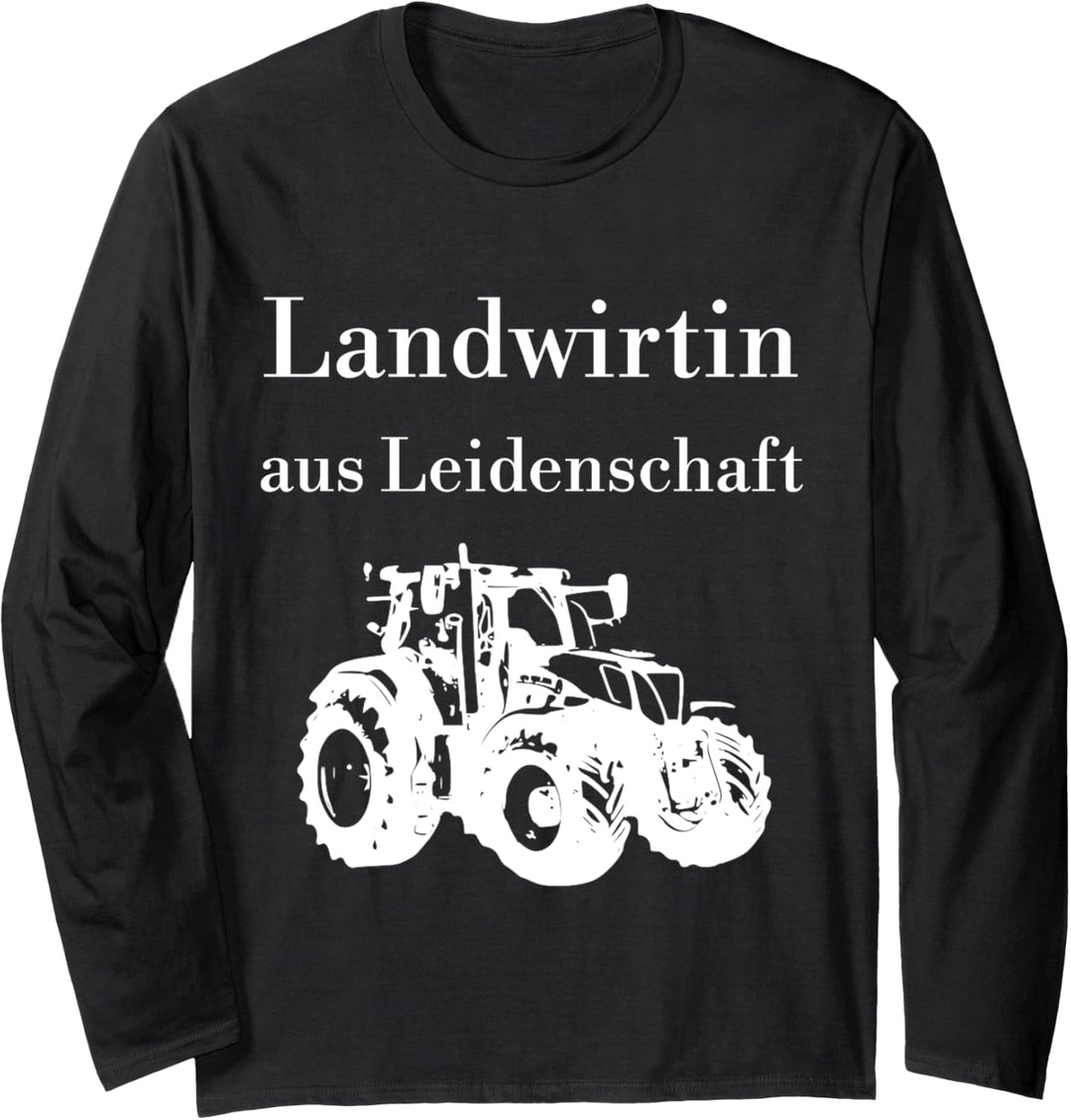 Landwirtin aus Leidenschaft stolze Bäuerin Landwirtschaft Langarmshirt