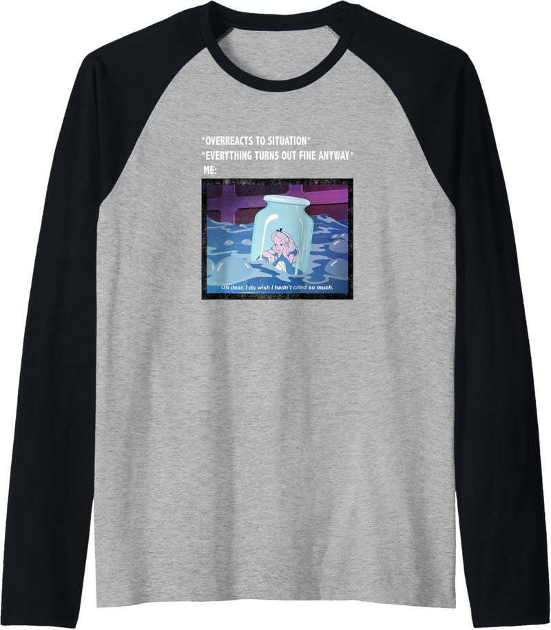 Disney Alice In Wonderland Overreacts To Situation Meme Raglan