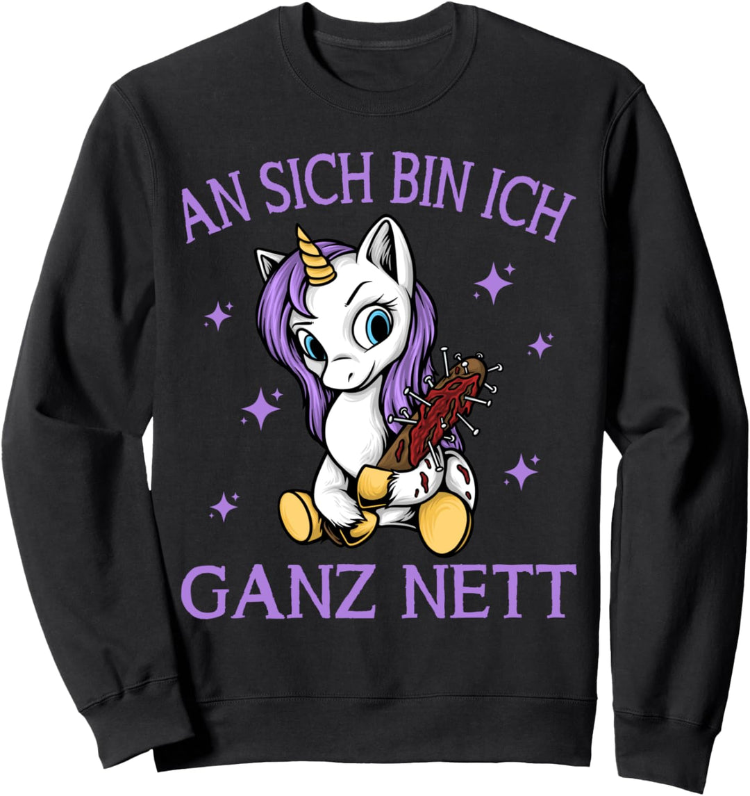 Einhorn an sich bin ich ganz nett Sweatshirt
