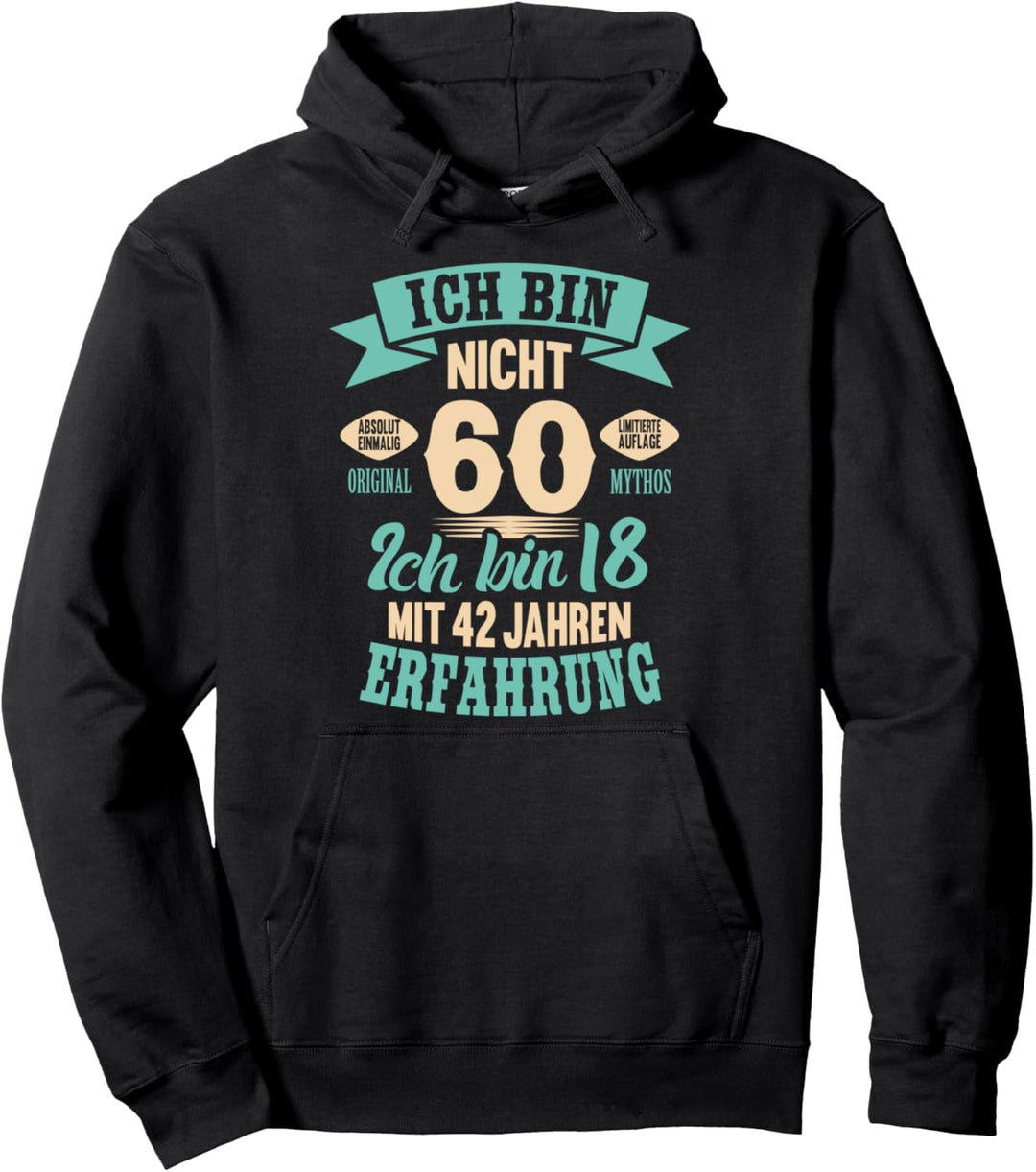 60. Geburtstag Lustiges Ich bin nicht 60 Jahre Party Pullover Hoodie