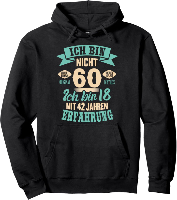 60. Geburtstag Lustiges Ich bin nicht 60 Jahre Party Pullover Hoodie