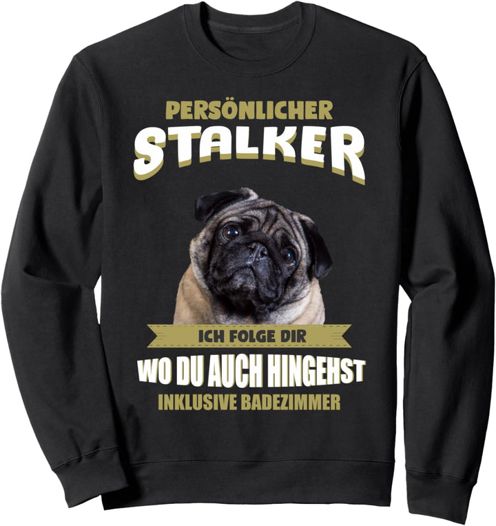 Mops Hund - Mops Sweatshirt