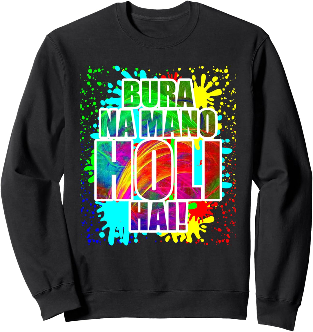 Holi Festival der Farben Bura Na Mano Holi Hai Sweatshirt