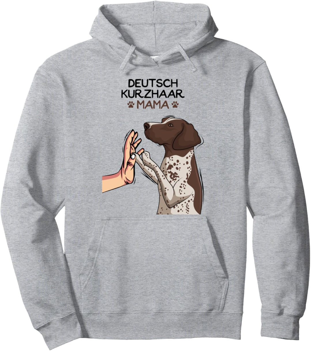 Deutsch Kurzhaar Hunde Mama Jagdhunde Pullover Hoodie