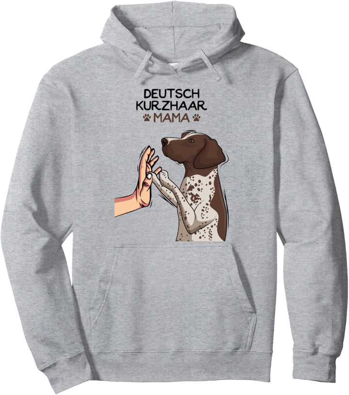 Deutsch Kurzhaar Hunde Mama Jagdhunde Pullover Hoodie