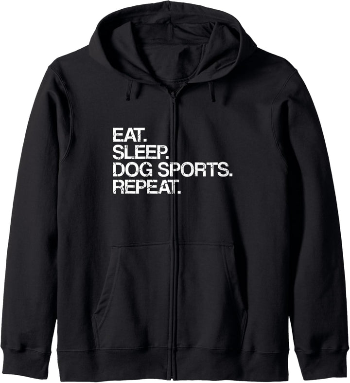 Eat Sleep Dog Sports Repeat Hundesport Kapuzenjacke