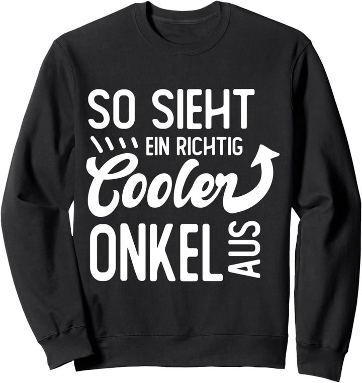 So sieht ein richtig cooler Onkel aus Vintage Spruch Sweatshirt