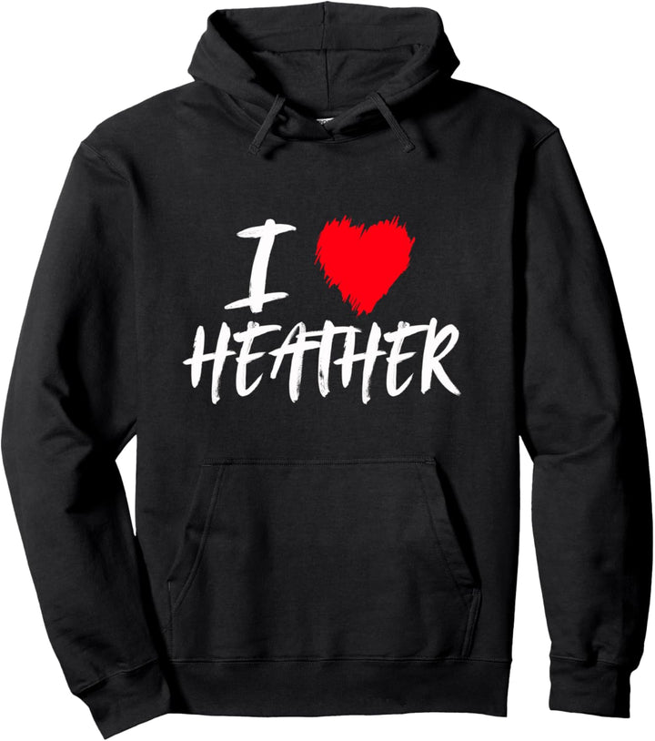 Ich liebe Heather Tochter Ehefrau Mama Freundin Valentine Pullover Hoodie