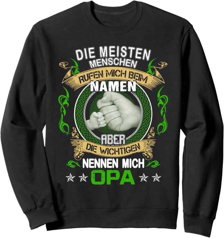 Lieblingsmensch Geschenkidee die wichtigsten nennen mich Opa Sweatshirt