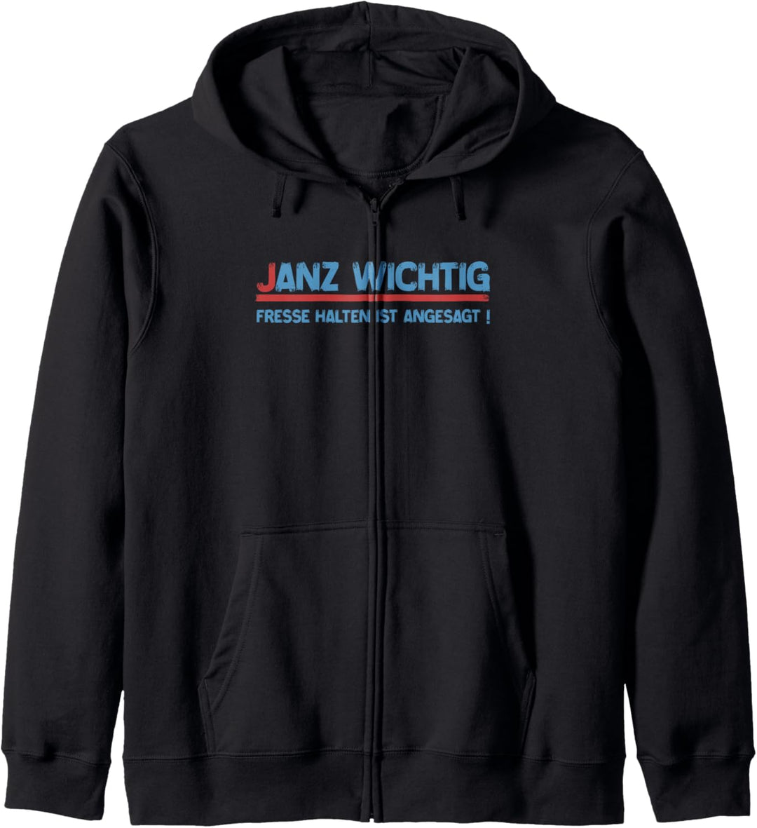 Janz Wichtig Fresse Halten Ist Angesagt Kapuzenjacke