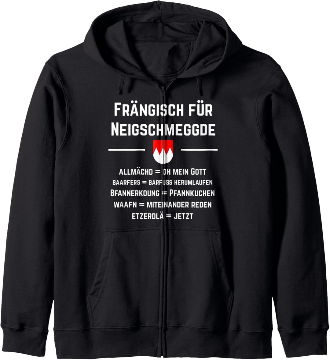 Franken Franke Fränkisch Bayrisch Geschenk Kapuzenjacke