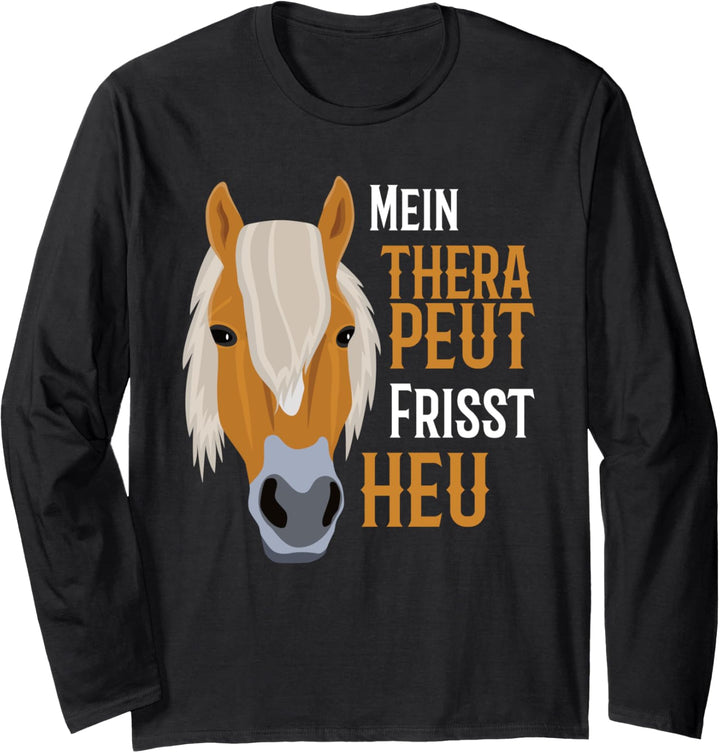 Mein Therapeut frisst Heu - Haflinger Pferd Langarmshirt