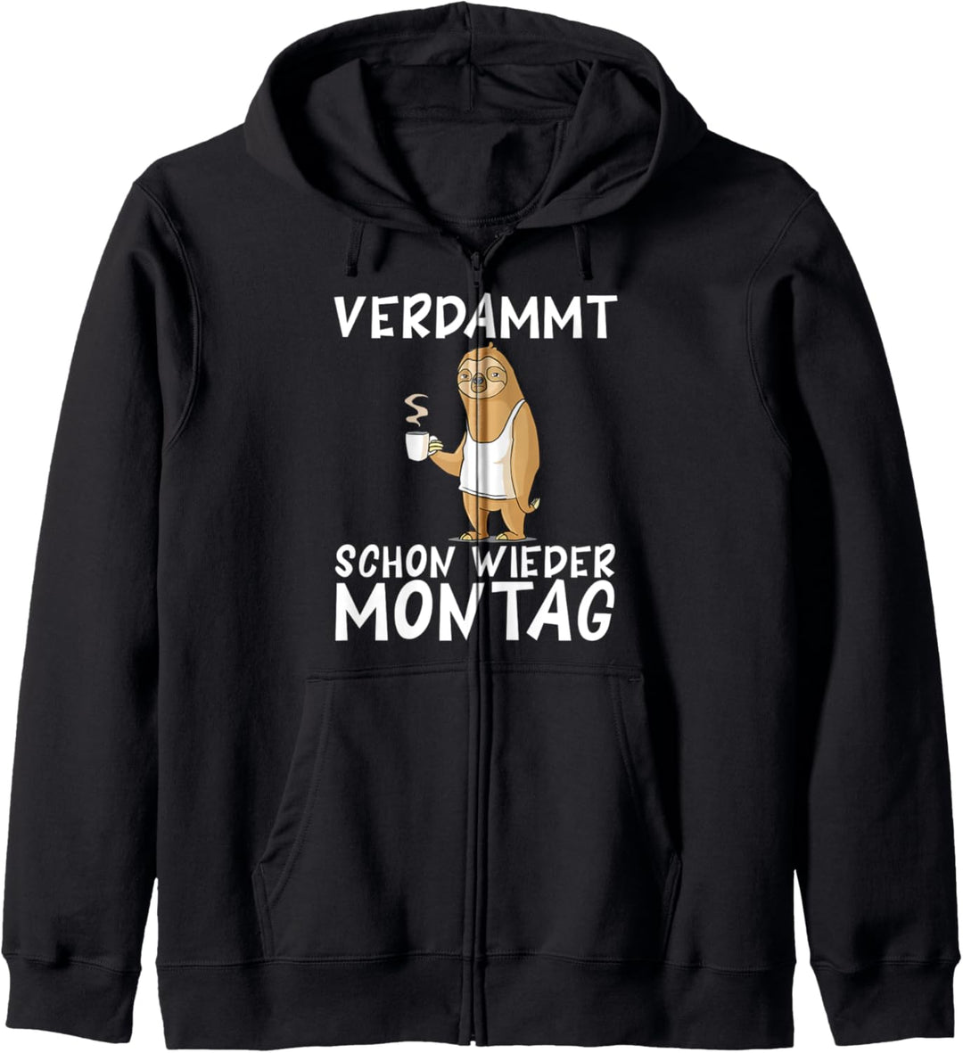 Verdammt schon wieder Montag I Lustiges Faultier Kapuzenjacke
