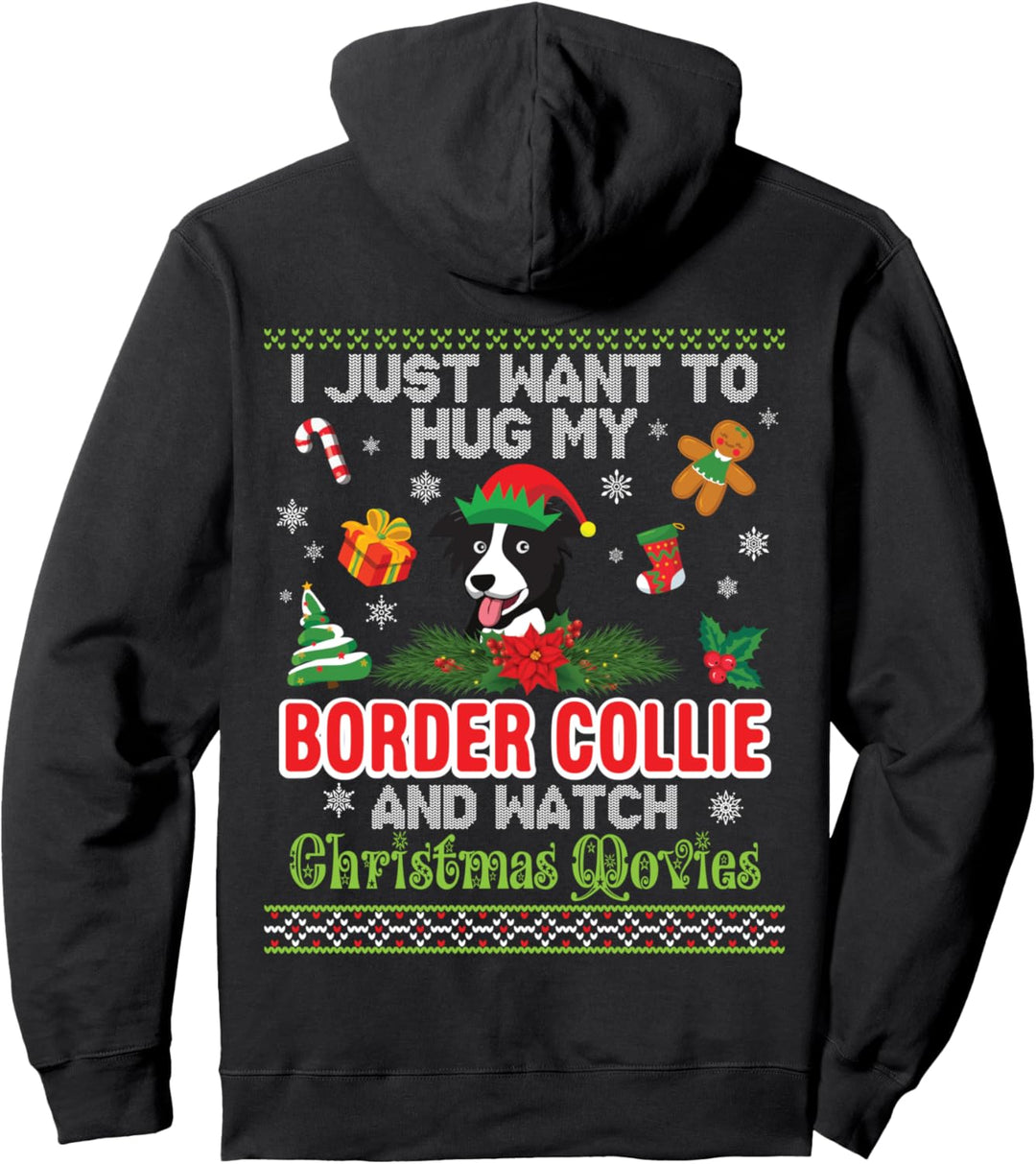 Ich möchte nur meinen Boder Collie Dog umarmen und den Weihnachtsfilm ansehen Pullover Hoodie