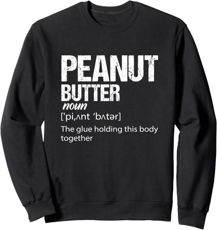 Peanut Butter Definition Erdnuss-Butter Sweatshirt