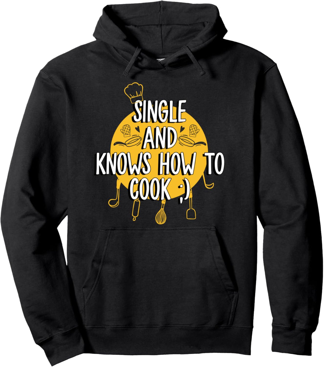 Single und weiss wie man kocht Lustige Single für Männer und Pullover Hoodie