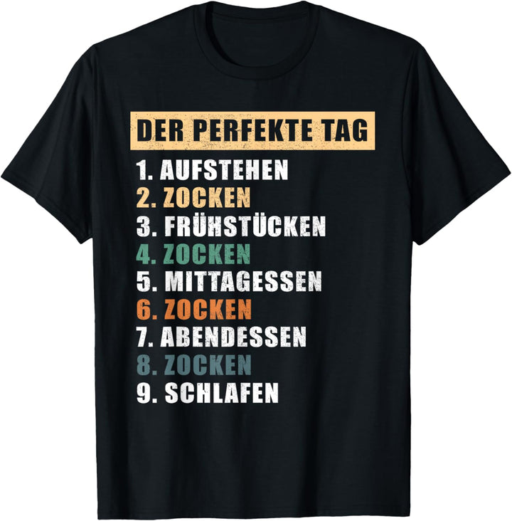 Der perfekte Tag eines Gamers/Zockers Konsole T-Shirt