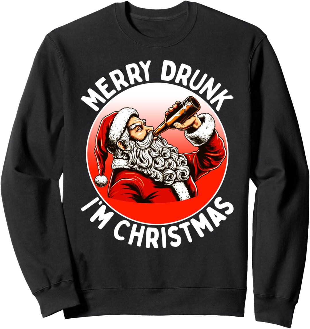 Merry Drunk I'm Christmas Lustiges Bier trinkender Weihnachtsmann Zitat Sweatshirt