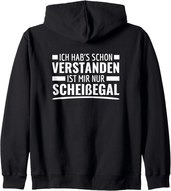 Ich Hab Das Schon Verstanden Ist Mir Nur Egal Sprüche Kapuzenjacke
