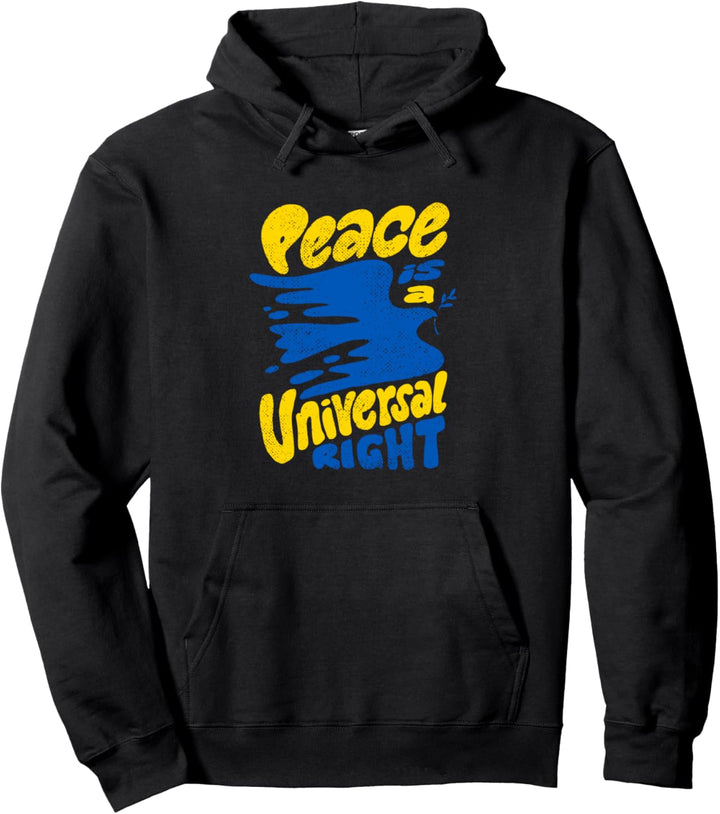 Frieden ist eine allgemeine Rechte Die Ukraine Kein Krieg Pullover Hoodie