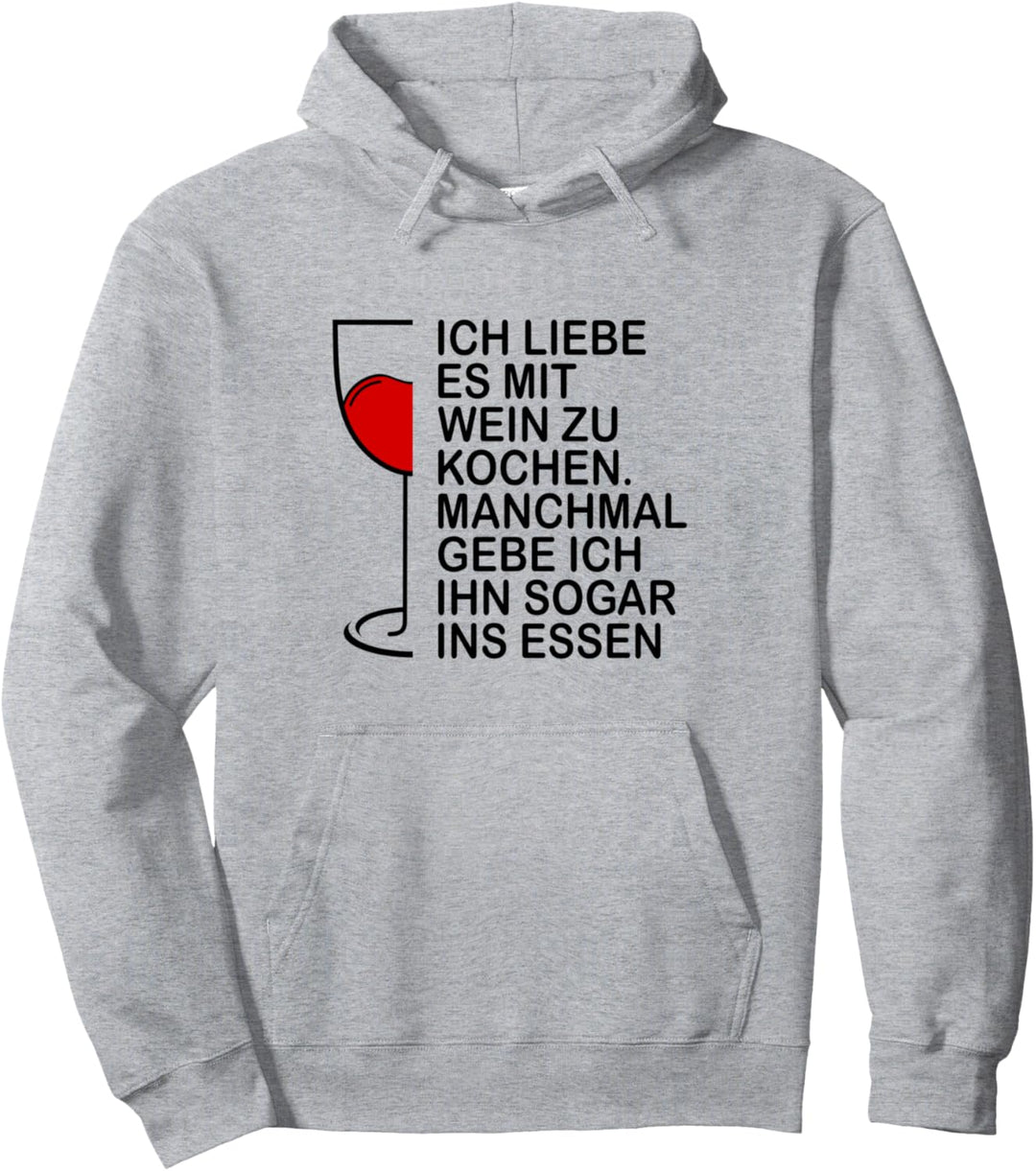 Weinliebe und Kochen - Lustiges Wein Weinfest Geschenk Pullover Hoodie