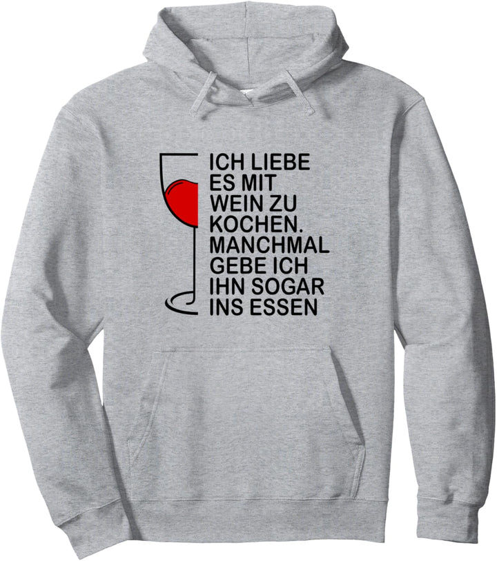 Weinliebe und Kochen - Lustiges Wein Weinfest Geschenk Pullover Hoodie