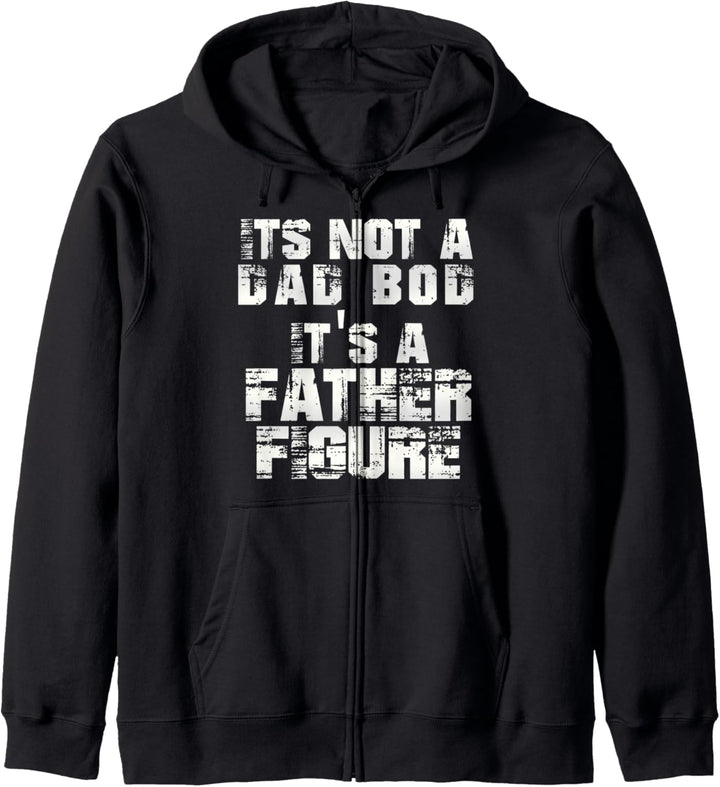 Distress It's Not A Dad Bod It's A Father Figure Funny Kapuzenjacke