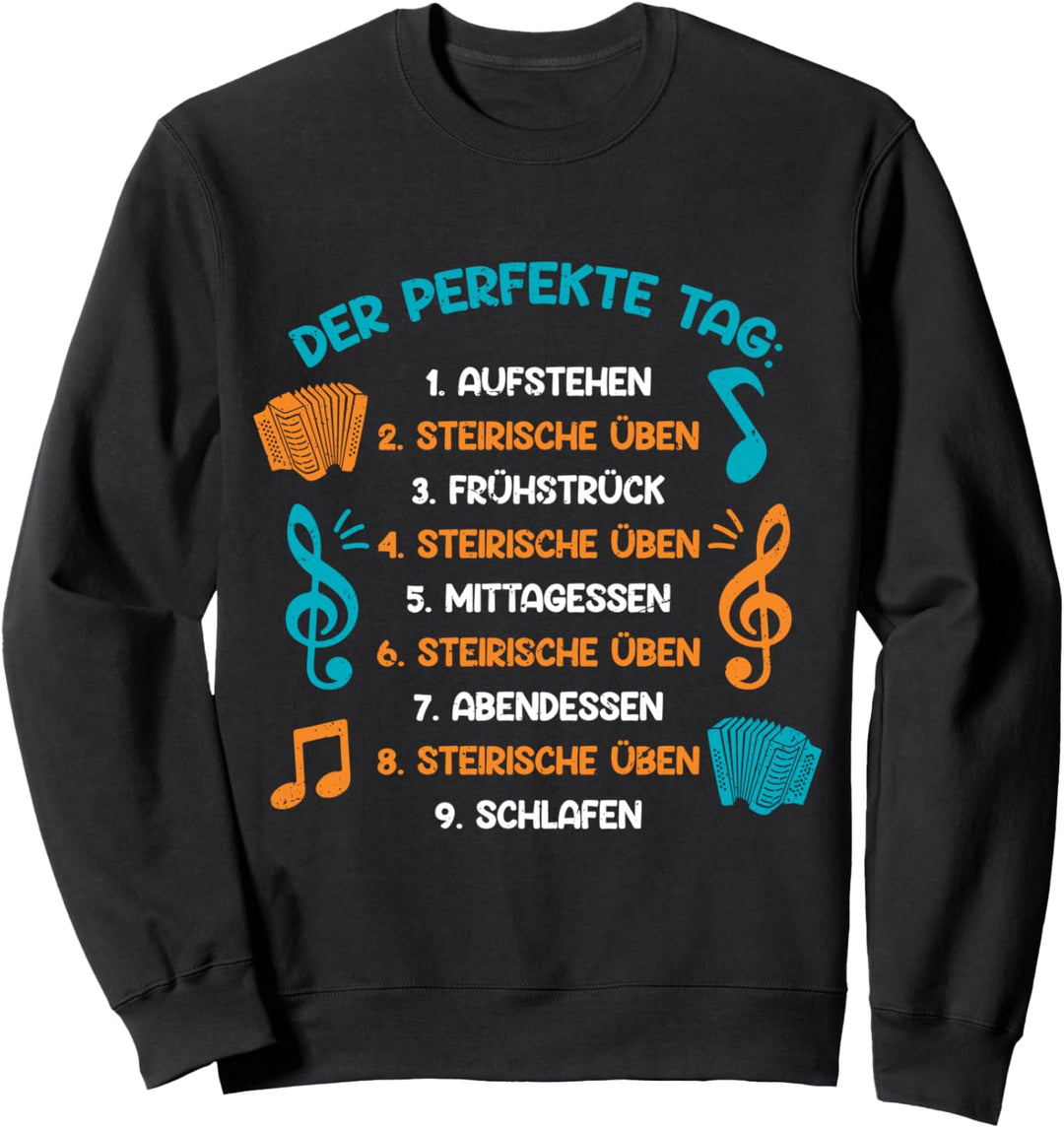 Der Perfekte Tag Steirische Ziehharmonika Üben Akkordeon Sweatshirt