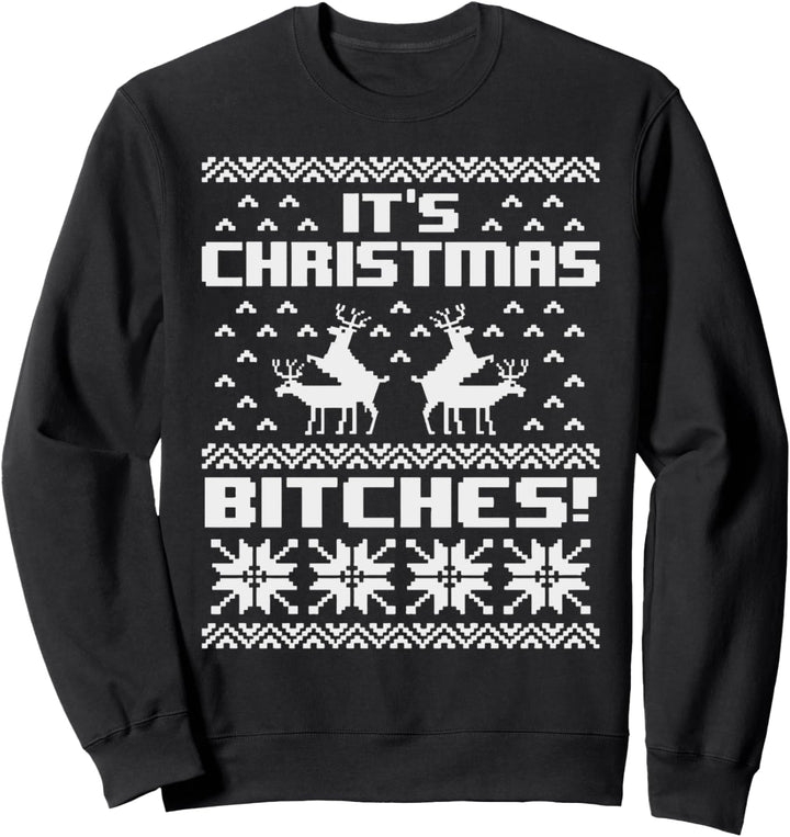 It's Christmas Bitches Frisky Rentier Lustiges Weihnachtsdesign Sweatshirt