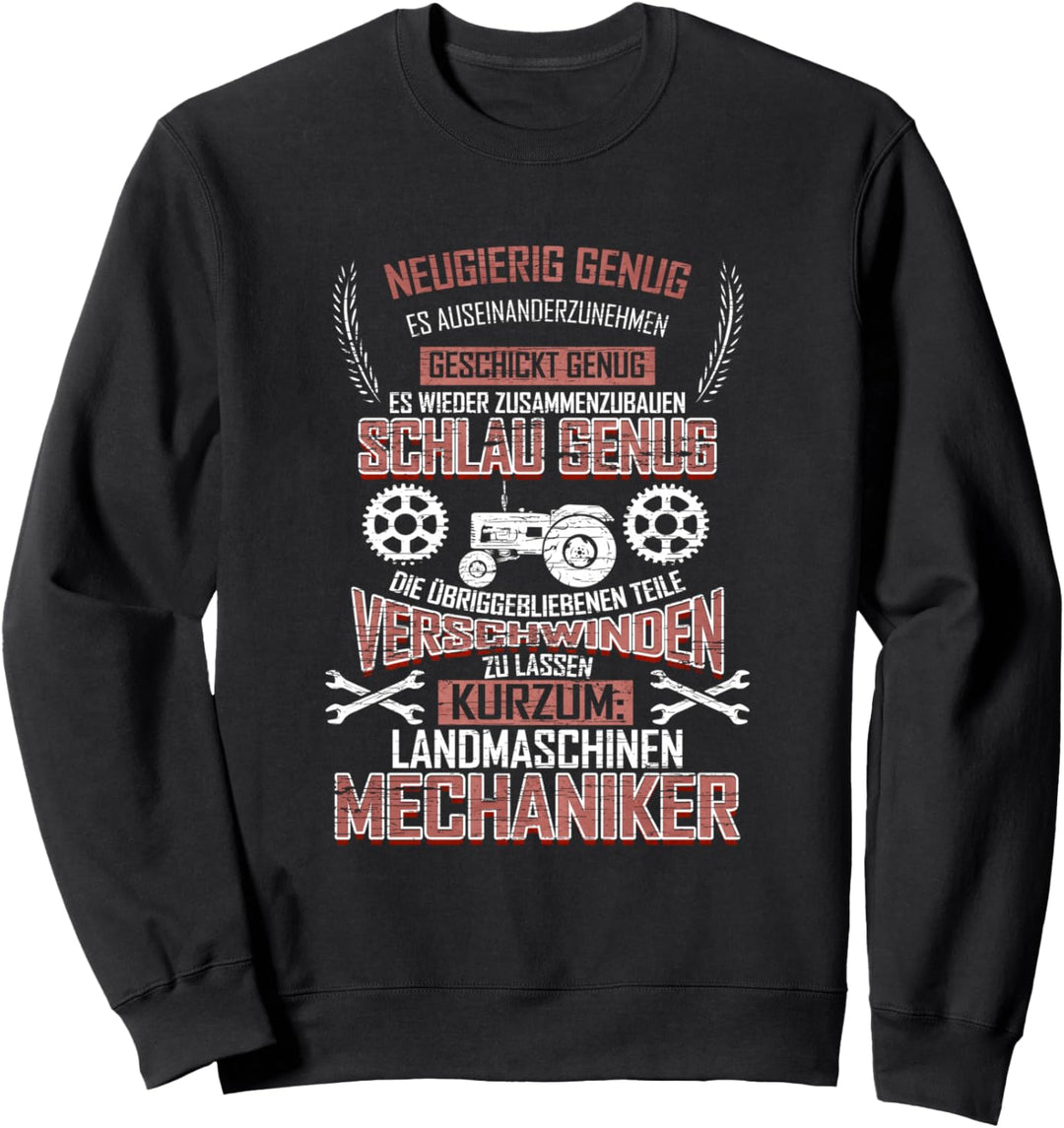 Lustiger Landmaschinenmechaniker Spruch - Trecker & Traktor Sweatshirt
