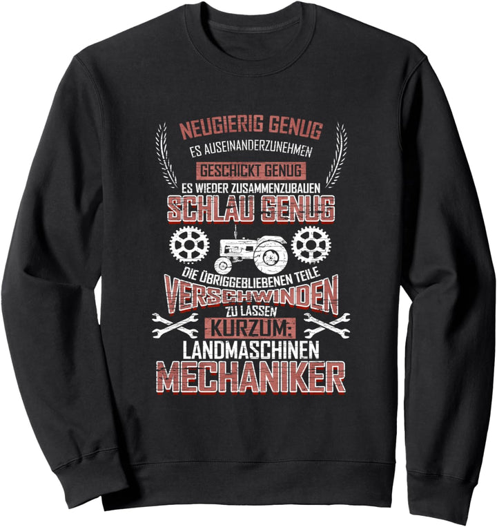 Lustiger Landmaschinenmechaniker Spruch - Trecker & Traktor Sweatshirt