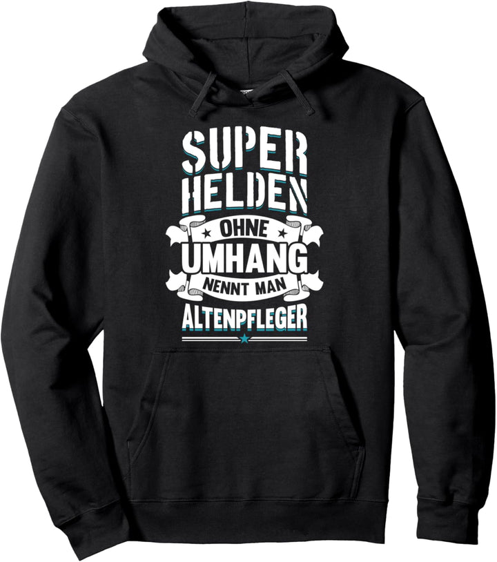 Altenpfleger Superhelden Spruch Pfleger Pflegekraft Geschenk Pullover Hoodie