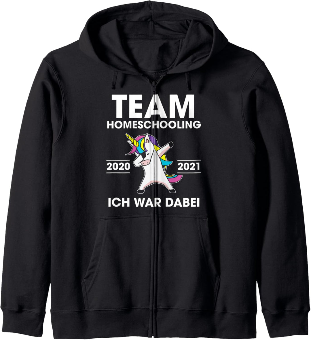 Homeschooling 2020 2021 Ich War Dabei Schule Zuhause Kapuzenjacke