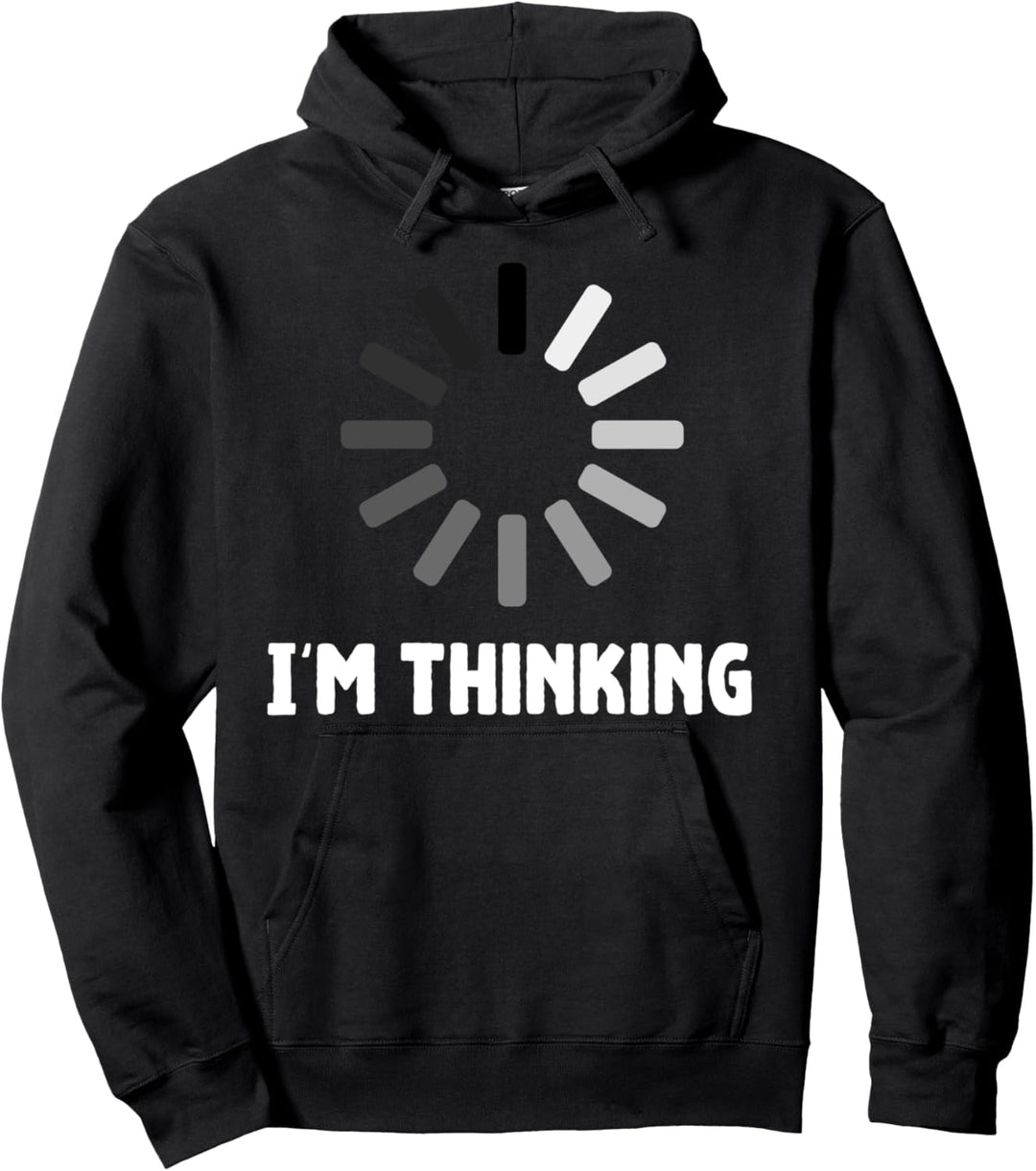 Gaming Computer Nerd Geek Loading - I'm thinking Pullover Hoodie