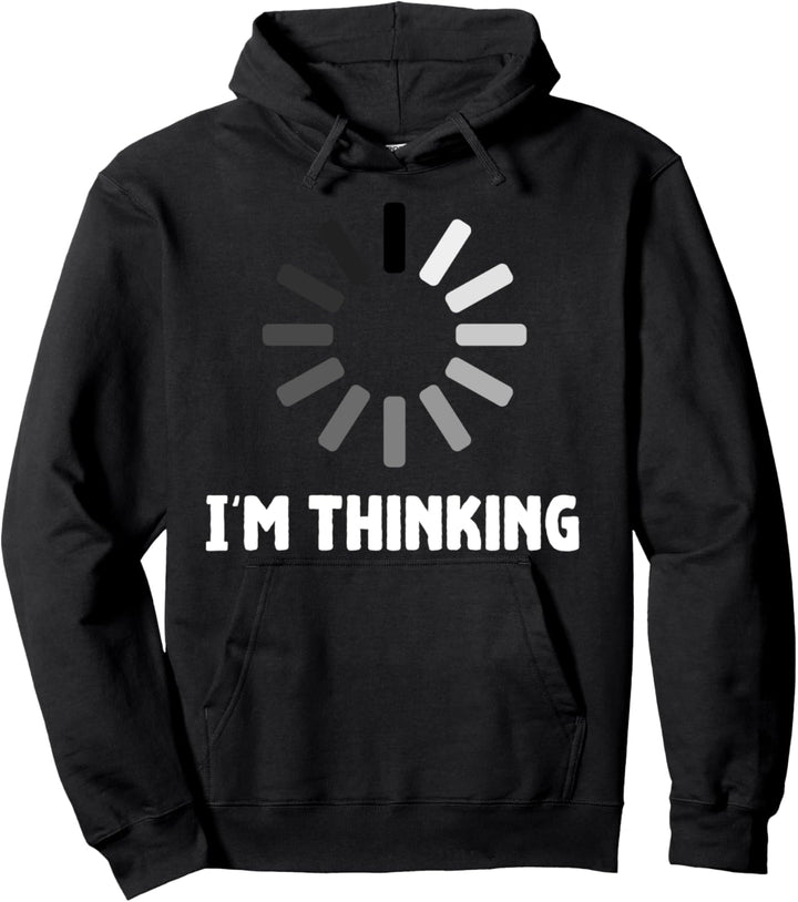 Gaming Computer Nerd Geek Loading - I'm thinking Pullover Hoodie