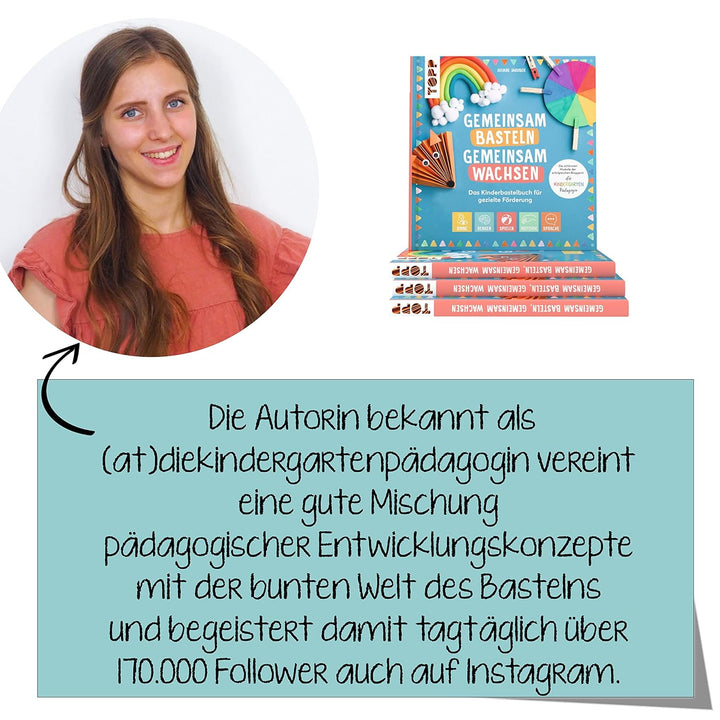 Gemeinsam basteln, gemeinsam wachsen - Das Kinderbastelbuch für gezielte Förderung: Die schönsten Mo