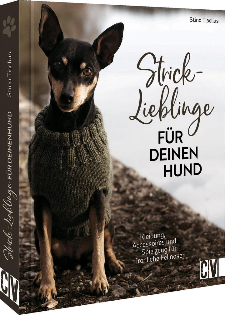 Strickbuch Hund – Strick-Lieblinge für deinen Hund: Kleidung, Accessoires und Spielzeug für fröhlich