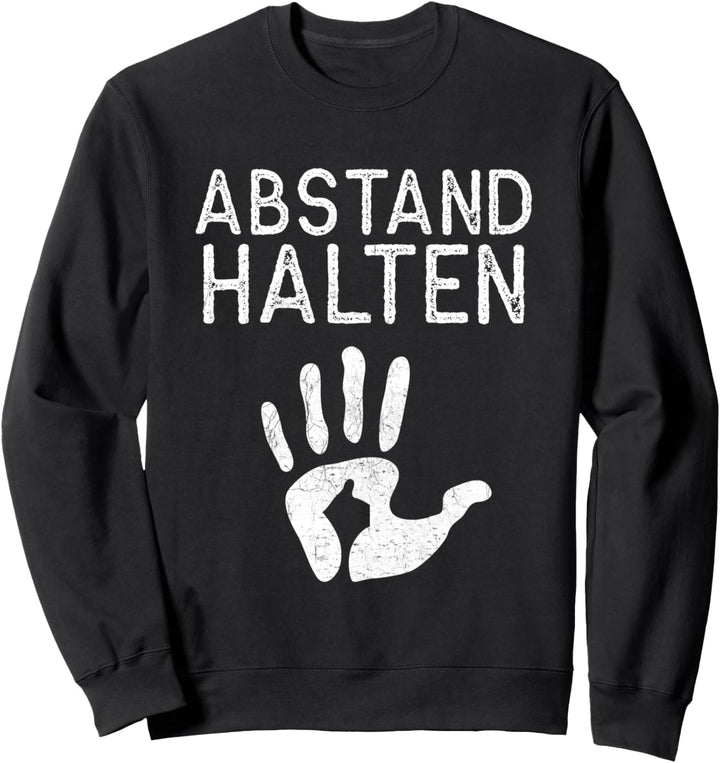 Abstand Halten Sweatshirt