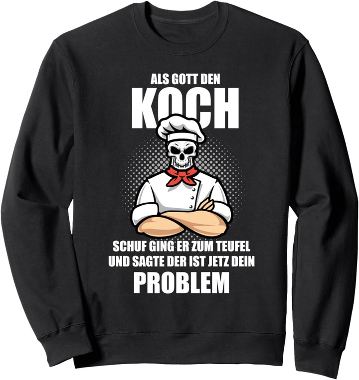 Koch Köche Köchin Kochen Chefkoch Küchenchef Küche Geschenk Sweatshirt