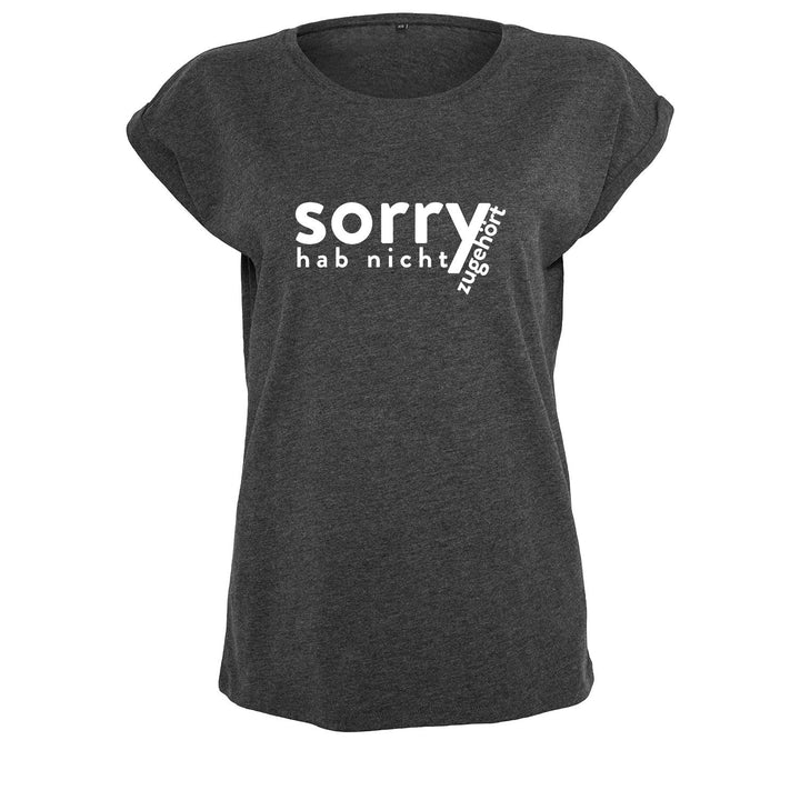 OwnDesigner Cooles Sommer Freizeit Frauen Tshirt Bluse Sorry hab Nicht zugehört Bedruckt Short Sleev