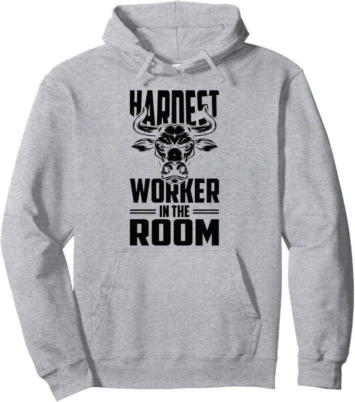 Motivational Fitness Bullenkopf - Hardest Worker in The Room Pullover Hoodie