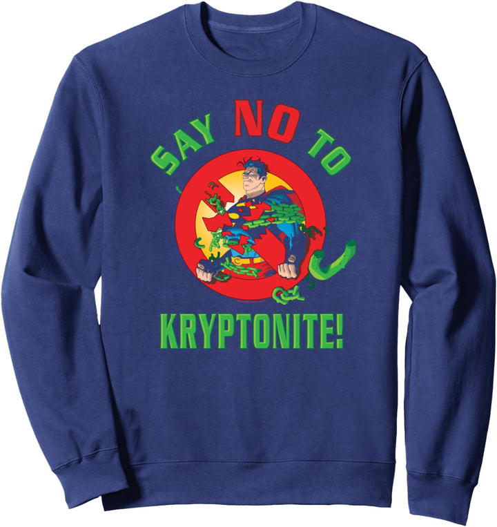 Superman Say No to Kryptonite Sweatshirt