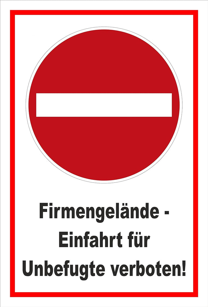 Schild - Verbot der Einfahrt - Firmengelände - Einfahrt für Unbefugte verboten – 60x40cm mit Bohrlöc