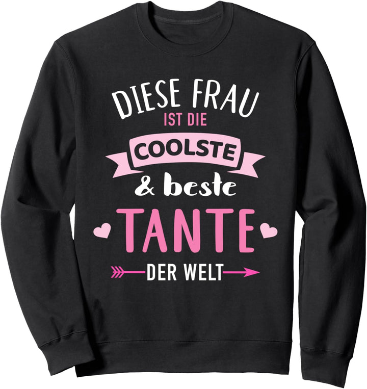 Coolste und beste Tante der Welt Sweatshirt