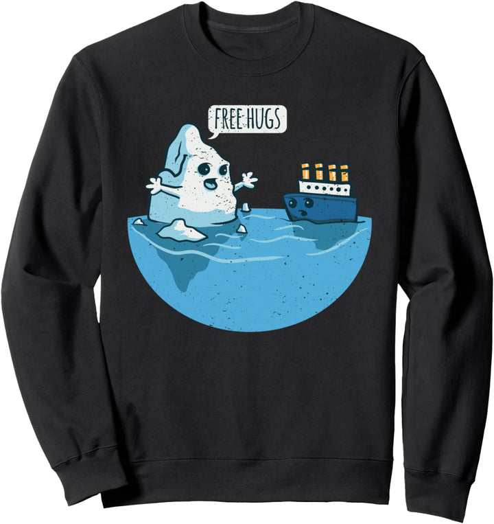 Eisberg iceberg & Schiff Spruch Wissenschaft Free Hugs Sweatshirt