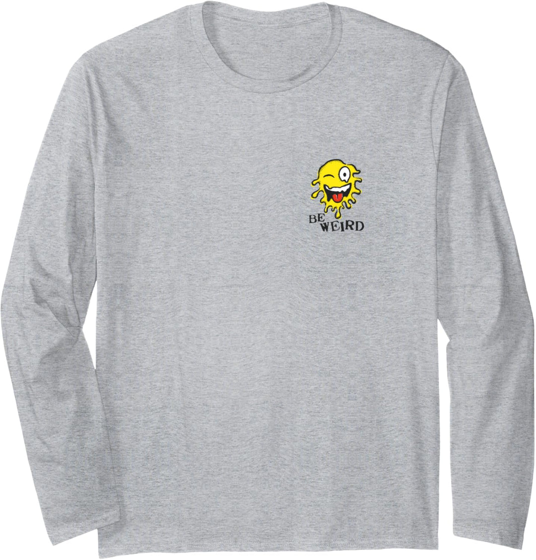 Sei seltsam Langarmshirt