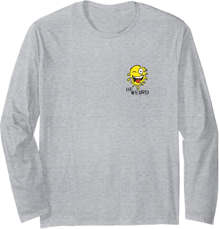 Sei seltsam Langarmshirt