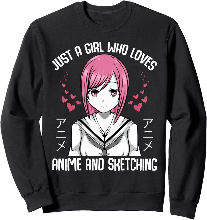 Just A Girl Who Loves Anime And Sketching Otaku Kawaii Japan Sweatshirt